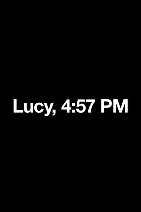 Lucy, 4:57 PM
